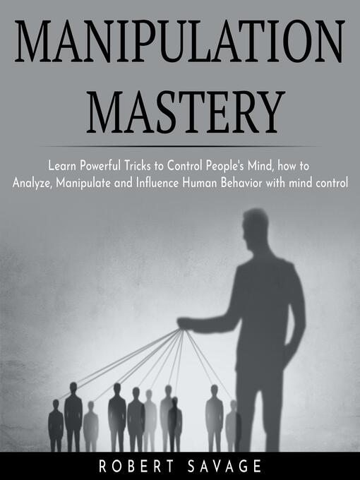 Title details for MANIPULATION MASTERY by Robert Savage - Wait list